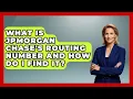 What Is JPMorgan Chase s Routing Number And How Do I Find It - Ask Your Bank Teller