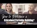 How to Purchase a Graceland Portable Building