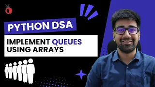 DSA in Python - Implement Queue using Arrays Queue Data Structure Explained