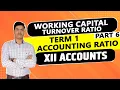 Working Capital Turnover Ratio Accounting Ratios Part 6 Term 1 12th Accounts 2021-22