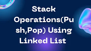 Stack Operations Using Linked List push pop and Display