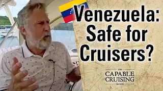 Venezuela: Dangerous or Safe for Cruisers?