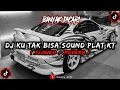 Download Lagu DJ KU TAK BISA SOUND PLAT KT Slowed Reverb 🎧