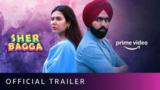 Sherr Bagga - Trailer Ammy Virk Sonam Bajwa New Punjabi Movie Amazon Prime