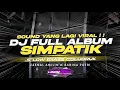 Download Lagu DJ SIMPATIK FULL ALBUM TERBARU 2025 - SOUND YANG LAGI VIRAL SLOW BASS GLUDRUK [ LINNN MUSIC ]