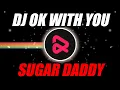 Download Lagu DJ RESSO TOP SONGS PLAYLIST - OK WITH YOU X SUGAR DADDY REMIX VIRAL TIKTOK TERBARU 2023