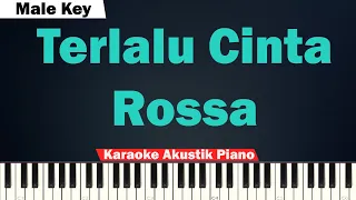 Download Rossa - Terlalu Cinta Karaoke MALE KEY (Piano \u0026 Bass) MP3