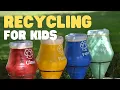 Recycling for Kids Learn how to Reduce Reuse and Recycle