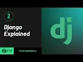 What is Django Django Explained in Under 2 Minutes For BEGINNERS