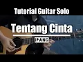 Download Lagu Tutorial Gitar (Ipang - Tentang Cinta) || Solo || Lengkap \u0026 Detail