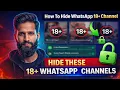 How To Hide Whatsapp 18 Channel Hide These 18 Whatsapp Channel