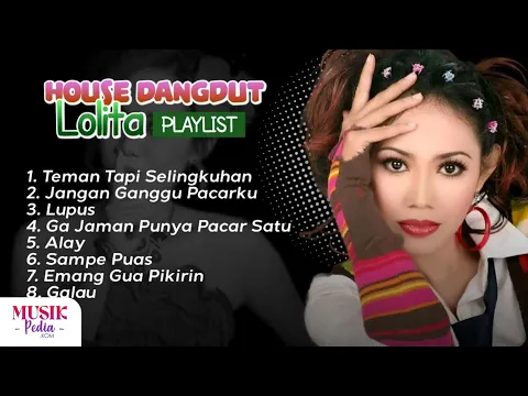 Download MP3 Playlist House Dangdut Lolita - Nostalgia