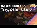 Restaurants in Troy Ohio - USA