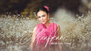 yuni shara maafkan official lyric video 
