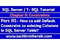 How to add Default Constraint to existing Columns in SQL Server Table - SQL Server Tutorial Part 91