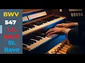 Lagu BWV 547 – Éen Van De Meest OVERWELDIGENDE Orgelklanken Ooit!