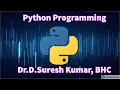 Introduction to Python Programming - Dr D Suresh Kumar
