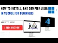 How to Install and Compile Julia on VSCode Step-by-Step Guide How to Get Julia Running on VSCode