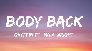 Download Gryffin - Body Back (Lyrics) VIP Remix ft. Maia Wright MP3