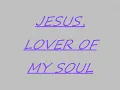 JESUS, LOVER OF MY SOUL : EDWIN HAWKINS SINGERS