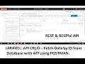 Laravel API-CRUD Rest RestFull Fetch Data by ID from Database with API using POSTMAN