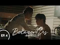 Between Us Ep 4 - Sub Espanol LEER DESCRIPCION