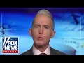 Trey Gowdy Democracy s biggest threat