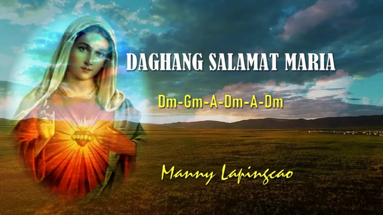 DAGHANG SALAMAT MARIA LYRICS AND CHORDS. Manny Lapingcao