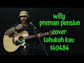 Download Lagu Willy preman pensiun cover - tahukah kau 140484 - iwan fals
