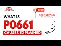 What is P0661 Engine Error Code Causes Explained