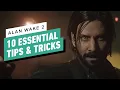 Alan Wake II - 10 Essential Tips Tricks