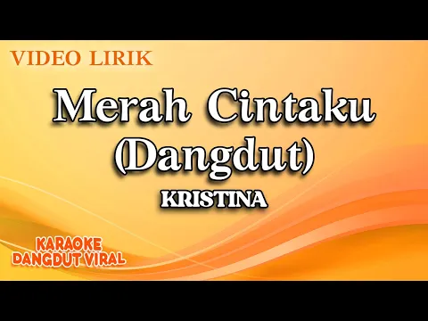 Download MP3 Kristina - Merah Cintaku Dangdut (Official Video Lirik)