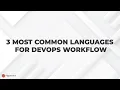 3 Most Common Languages for DevOps Workflow DevOps Programming Languages Shell Python Go