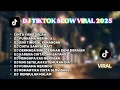 Download Lagu DJ TIKTOK SLOW VIRAL 2025 || DJ CINTA YANG SALAH || DJ CINTA SAMPAI MATI || DJ TERBARU 2025