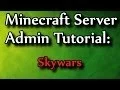 Minecraft Admin How-To SkyWars