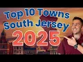Riddle Me This Top 10 South Jersey Towns 2025