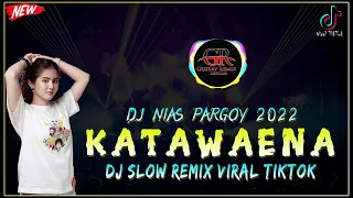 Download DJ NIAS KATAWAENA (WIRA ZILIWU) SLOW REMIX - by Gustav Remix MP3