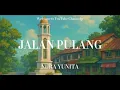 Download Lagu YURA YUNITA - JALAN PULANG
