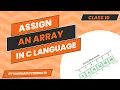 Mastering Array Elements in C A Beginner s Guide Class 10 Programming Tutorial
