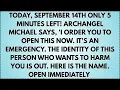 Download Lagu ♾️ TODAY, SEPTEMBER 14TH ONLY 5 MINUTES LEFT! ARCHANGEL MICHAEL SAYS, 'I ORDER YOU TO OPEN THIS...