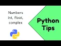 Python tips Numbers int float complex