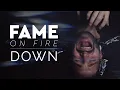Download Lagu Fame On Fire - Down (Official Music Video)