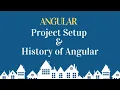 Angular Project Setup and Version History Angular Tutorial