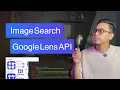 Image search by scraping Google Lens simple API