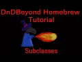 DnDBeyond Homebrew Tutorial pt 4 - Subclasses