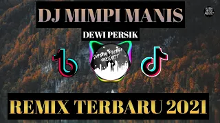 Download DJ MIMPI MANIS - DEWI PERSIK VIRAL 2021 MP3