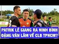 Download Lagu PHÙ ĐỔNG NINH BÌNH MƯỢN PATRIK LÊ GIANG, ĐẶNG VĂN LÂM VỀ CHƠI CHO CLB TPHCM?