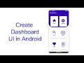 Dashboard UI Design in Android Studio