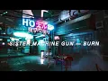 Sister Machine Gun — Burn (Sub. Español)