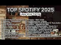 Lagu TOP SPOTIFY 2025 | Lagu Viral TikTok 2025 | PlaylistHits